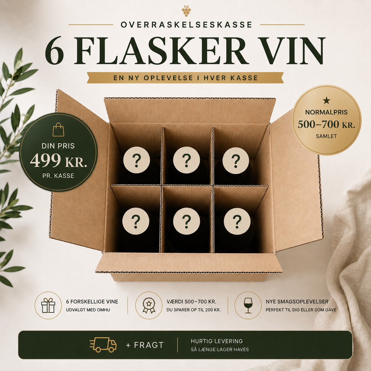 OVERRASKELSESKASSEN – 6 FLASKER VIN